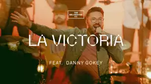 The Belonging Co – La Victoria ft. Danny Gokey (Video)