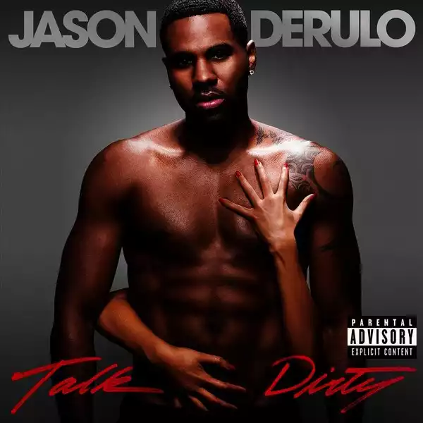Jason Derulo Ft. 2 Chainz - Talk Dirty