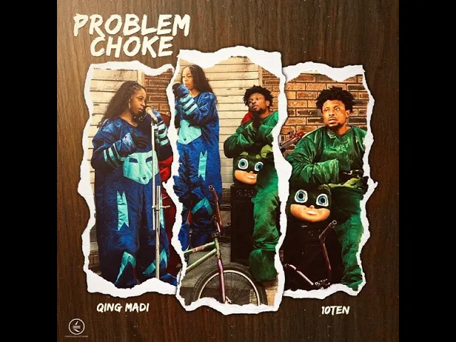 10TEN – Problem Choke ft. Qing Madi (Video)