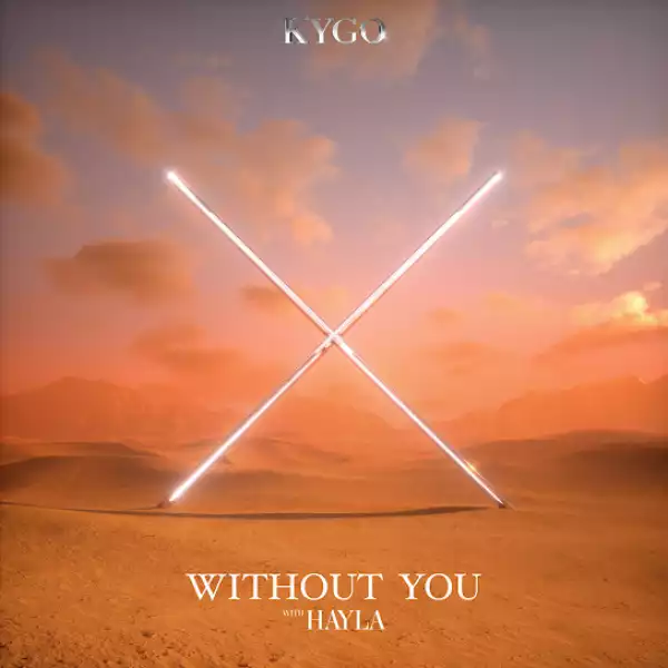 Kygo – Without You ft. HAYLA
