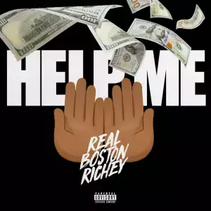 Real Boston Richey – Help Me