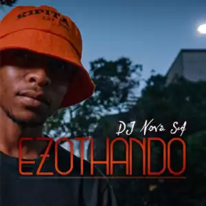 DJ Nova SA – Ezothando EP