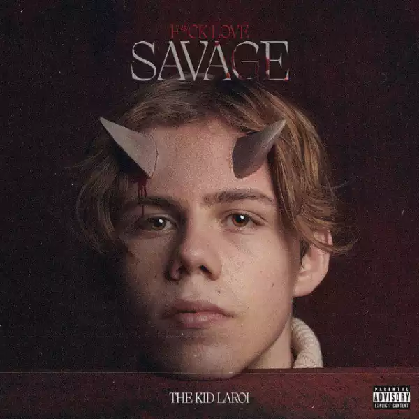 The Kid Laroi – Fuck Love (Savage) [Album]