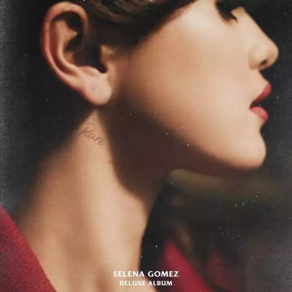 Selena Gomez – Rare (Deluxe) [Album]