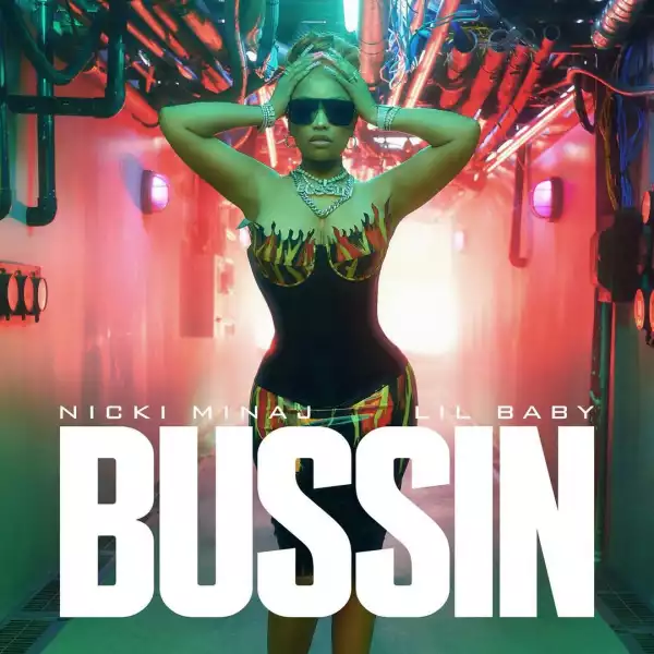 Nicki Minaj – Bussin Ft. Lil Baby