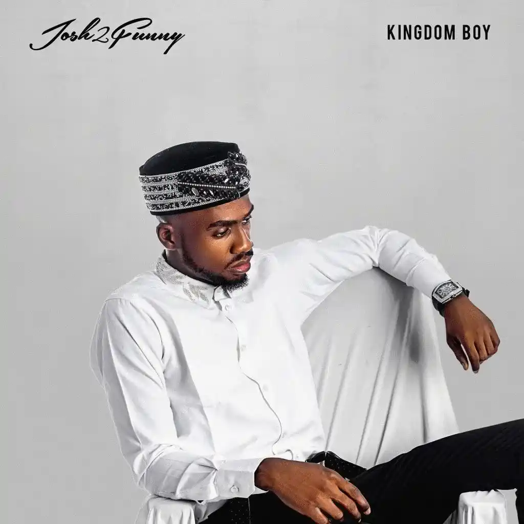 Josh2funny - Kingdom Boy (EP)
