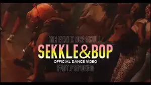 Mr Eazi & Dre Skull - Sekkle & Bop ft. Popcaan (Video)