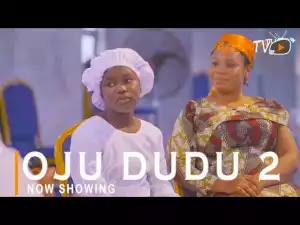 Oju Dudu Part 2 (2022 Yoruba Movie)