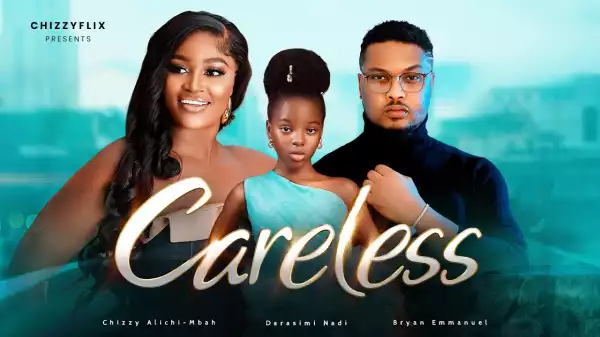 Careless (2024 Nollywood Movie)