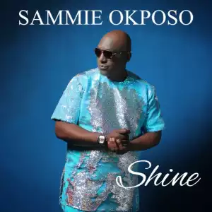 Shine By Sammie Okposo