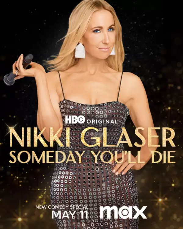 Nikki Glaser Someday Youll Die (2024)