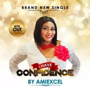 Amiexcel – I Have Confidence