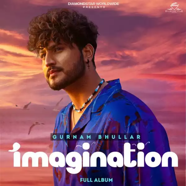 Gurnam Bhullar - Imagination (Album)