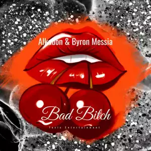 Byron Messia – Bad Bitch Ft. Alkadon