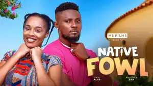 Native Fowl (2024 Nollywood Movie)