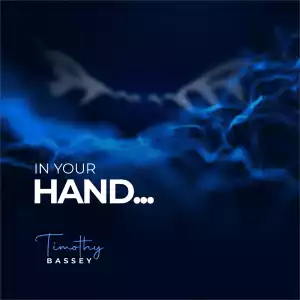 Timothy Bassey – In Your Hand