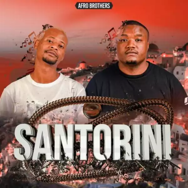 Afro Brotherz – Wake Up In Santorini (feat. TRM SA)