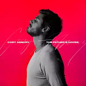 Cory Asbury – The Father’s House