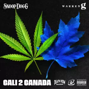 Snoop Dogg – Cali 2 Canada ft. Warren G