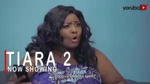 Tiara Part 2 (2022 Yoruba Movie)