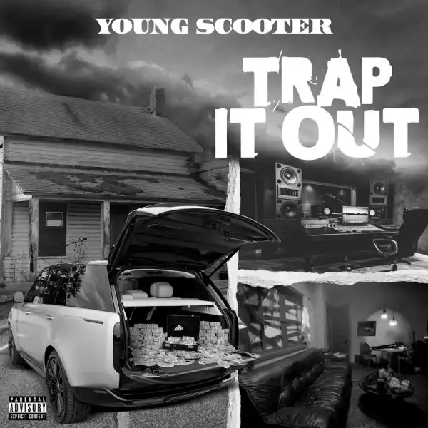 Young Scooter – Trap It Out