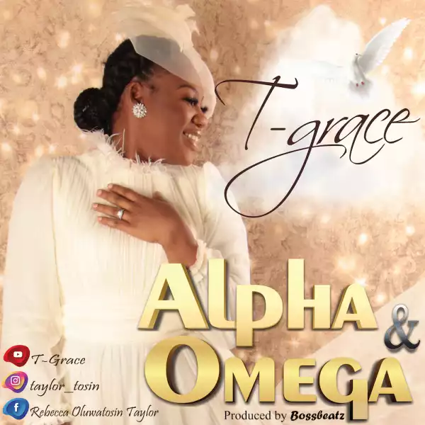 T-Grace – Alpha & Omega