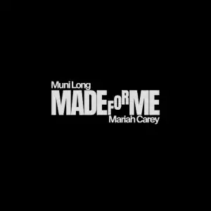 Muni Long – Made For Me (Remix) ft. Mariah Carey