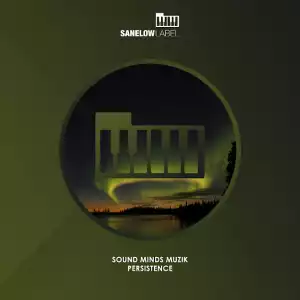 Sound minds Muzik – Persistence (EP)