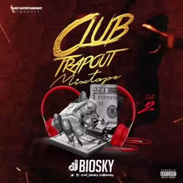 DJ Biosky – Best Club Trap Songs Mixtape (Vol. 2)