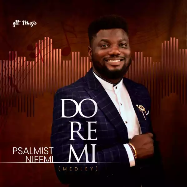 Psalmist Nifemi – Do Re Mi (Medley)