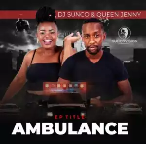 DJ Sunco & Queen Jenny – Ambulance (EP)
