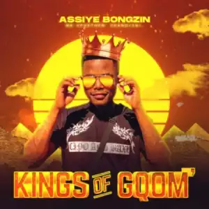 Assiye Bongzin – Kings Of Gqom (Album)