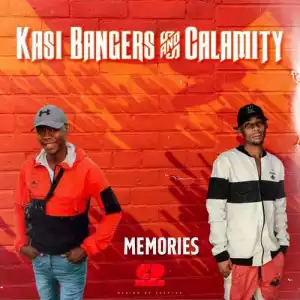 Kasi Bangers & Calamighty – Memories (EP)