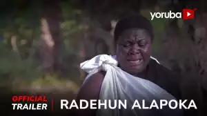 Radehun Alapoka (2024 Yoruba Movie)