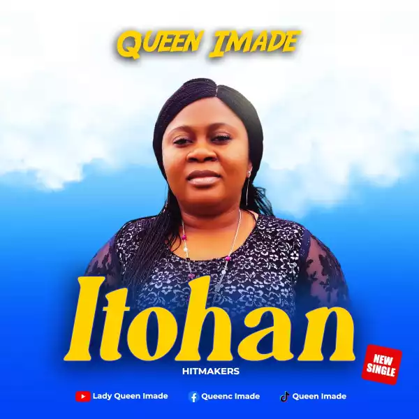 Queen Imade – Itohan (Mercy)