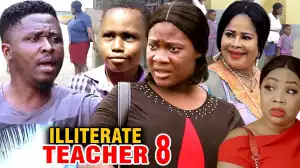 ILLITERATE TEACHER SEASON 1  (2020) (Nollywood Movie)