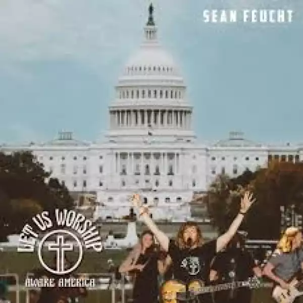 Sean Feucht – Standing on the Rock