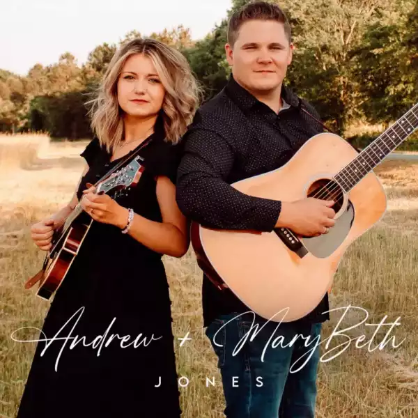 Andrew and Mary Beth Jones – I Must Worship You