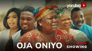 Oja Oniyo (2024 Yoruba Movie)