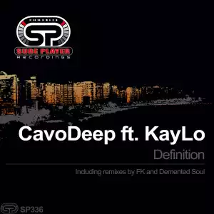 CavoDeep, KayLo – Definition (Incl. Remixes) (EP)