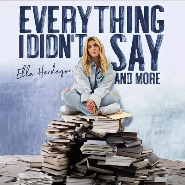 Ella Henderson – Everything I Didn’t Say