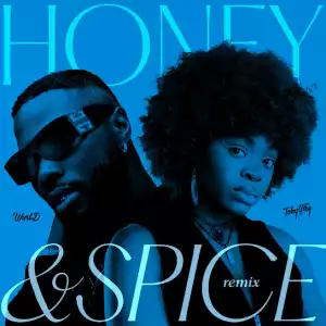 Toby Grey – Honey & Spice (Remix) ft. WurlD