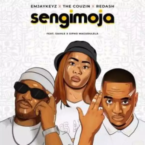 Emjaykeyz, The Couzin & Redash – Sengimoja ft Sai Hle & Sipho Magudulela