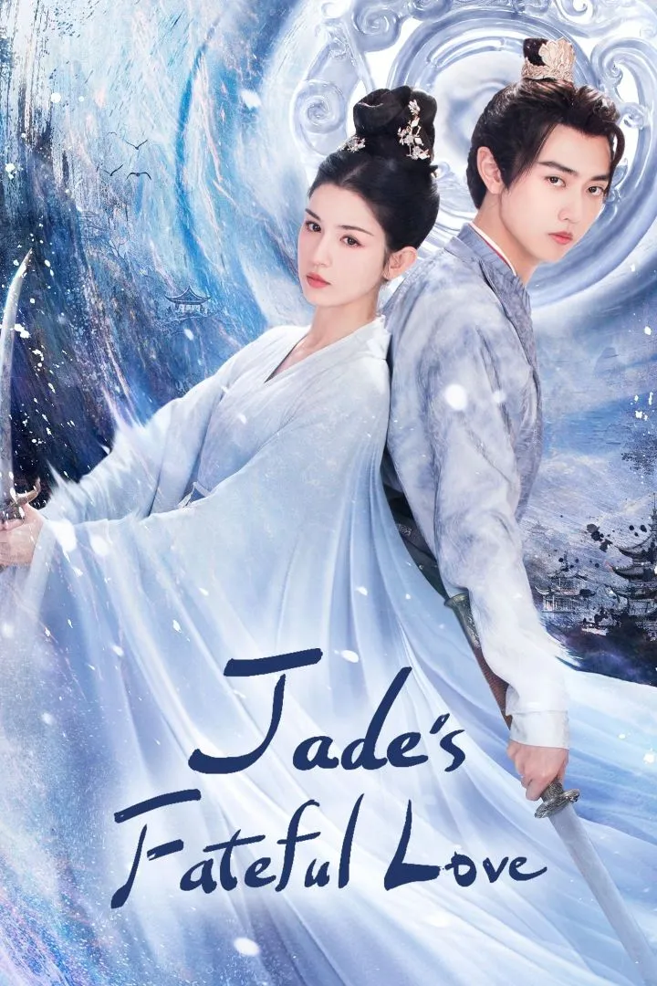 Jades Fateful Love (2024) [Chinese] (TV series)