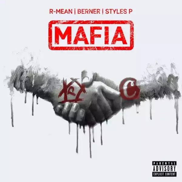 R-Mean Ft. Berner & Styles P – Mafia