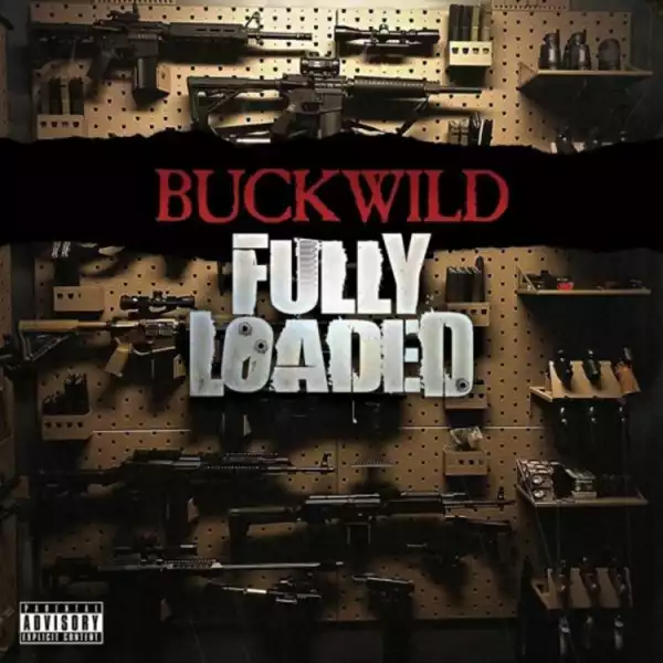 Buckwild Ft. Fly Anakin – Never Fold