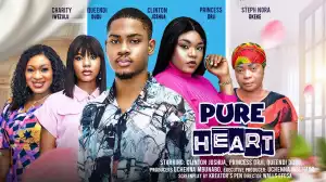 Pure Heart (2024 Nollywood Movie)