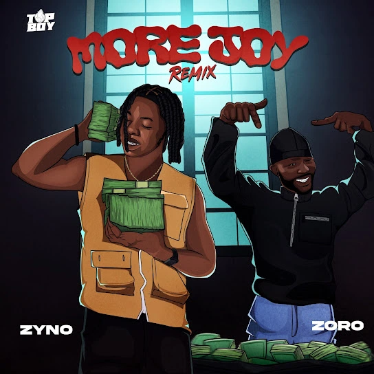 Zyno – More Joy (Remix) ft. Zoro