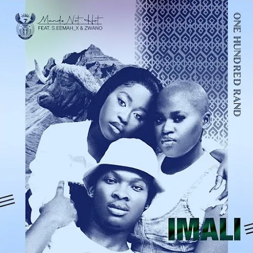 Mandz Not Hot – Imali ft S.eemah X & Zwano