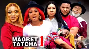 Magret Tatcha (2024 Nollywood Movie)